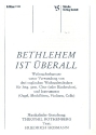 Bethlehem ist berall fr gem Chor (SAB) und Instrumente Partitur