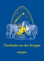 Tierlieder an der Krippe Weihnachtslieder in leichten Stzen fr Kinderchor und Instrumente Partitur