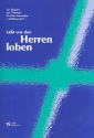 Lasst uns den Herren loben 30. Singheft des Thringer Kirchenchorwerkes (Jubilumsheft)