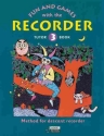 Fun and Games with the Recorder Tune Book 3 for 1-4 recorders and piano