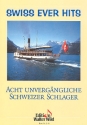 Swiss ever Hits 8 unvergngliche Schweizer Schlager fr Akkordeon