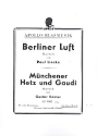 Berliner Luft / Mnchener Hetz und Gaudi fr groes Blasorchester Partitur und Stimmen