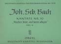 Wachet betet betet wachet Kantate Nr.70 BWV70 Orgel