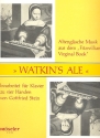 Watkin's Ale Altenglische Musik aus dem Fitzwilliam Virginal Book fr Klavier zu 4 Hnden