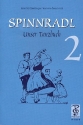 Spinnradl Band 2 Unser Tanzbuch Noten und Tanzbeschreibungen