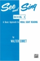 SEE AND SING VOLUME 1 - A BASIC APPROACH TO VOCAL SIGHT READING