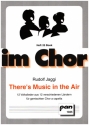 There's Music in the Air fr gem Chor a cappella