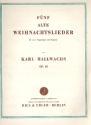 5 alte Weihnachtslieder op.32 fr Singstimme und Klavier