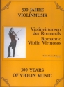 300 Jahre Violinmusik Violinvirtuosen der Romantik fr Violine und Klavier