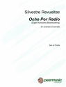 Ocho Por Radio  for cjamber orchestra parts