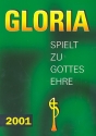 Gloria 2001  Blserheft fr Posaunenchre Spielpartitur