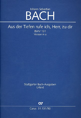 Aus der Tiefen rufe ich Herr zu dir Kantate Nr.131 BWV131 Partitur  (Fassung a-Moll)