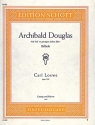 Archibald Douglas op. 128 fr tiefe Singstimme und Klavier