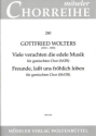 Viele verachten die edele Musik / Freunde lat uns frhlich loben fr gem Chor (SATB bzw. SSATB) a cappella