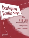 Developing Double-Stops for Violin Complete course of study for double note and chord development