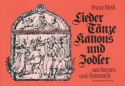 Lieder, Tnze, Kanons und Jodler aus Bayern und sterreich fr Gesang und Instrumente