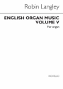 English Organ Music vol.5 From John Stanley to John Keeble