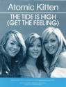 THE TIDE IS HIGH (GET THE FEELING): EINZELAUSGABE PIANO/VOCAL/CHORDS ATOMIC KITTEN