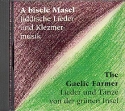 A bisele masel  und The gaelic Farmer CD