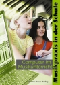 Computer im Musikunterricht Musikpraxis in der Schule