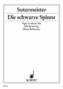 Die schwarze Spinne Oper in einem Akt Klavierauszug