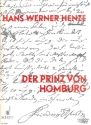 Der Prinz von Homburg Oper in drei Akten und neun Bildern nach dem Schauspiel von Heinrich v Klavierauszug