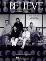 I BELIEVE: EINZELAUSGABE PIANO/VOCAL/GUITAR DIAMOND RIO