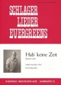 Hab' keine Zeit: Einzelausgabe fr Gesang und Klavier Rentner-Lied