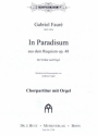 In paradisum aus dem Requiem op.48 fr gem Chor und Orgel Chorpartitur mit Orgel