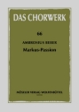 Markus-Passion fr Soli und gem Chor und Orchester Chorpartitur