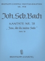 Jesu der du meine Seele Kantate Nr.78 BWV78 Partitur