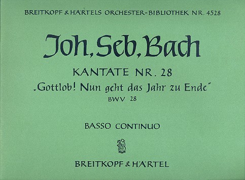 Gottlob nun geht das Jahr zu Ende Kantate Nr.28 BWV28 Basso continuo (Orgel)