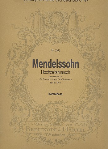 Hochzeitsmarsch aus 'Ein Sommernachtstraum' op.61 fr Orchester Kontrabass