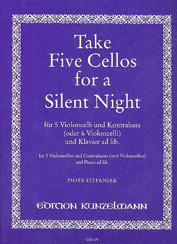 Take 5 cellos for a Silent Night fr 5 Violoncelli und Kontrabass (6 Violoncelli) (Klavier ad lib) Thomas-Mifune, Werner, Ed