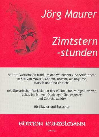 Zimtsternstunden fr Klavier und Sprecher Heitere Variationen rund um das Weihnachtslied 'Stille Nacht'