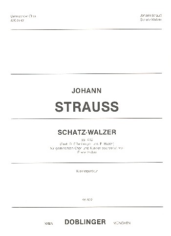 Schatz-Walzer op.418 fr gem Chor und Klavier Klavierpartitur