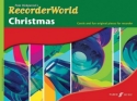 Recorder world Christmas carols and fun original pieces for recorders (1-3 recorders)