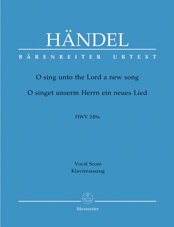 O singet unserm Herrn ein neues Lied fr Soli, gem Chor und Orchester Klavierauszug