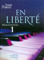 En liberte vol.1 pieces  pour piano