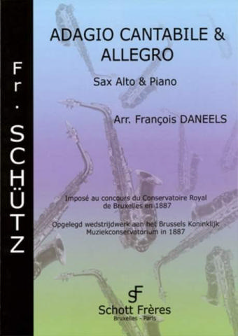 Adagio cantabile et allegro pour saxophone alto et piano Daneels, Francois, ar.