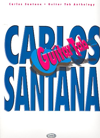 Carlos Santana guitar tab anthology with texts, chords, notes