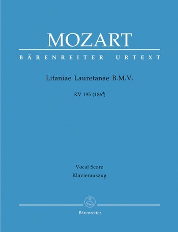 Litaniae Lauretanae B.M.V. KV195 (KV186d) fr Soli, gem Chor und Orchester Klavierauszug