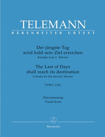 Der jngste Tag wird bald sein Ziel erreichen TVWV1:301 fr Soli, gem Chor und Orchester Klavierauszug