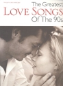 The greatest Love Songs of the 90's: songbook for piano/vocal/guitar