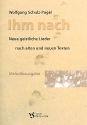 Ihm nach Liederbuch Melodie/Texte/Akkorde (Melodieausgabe)