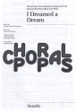 I dreamed a Dream for mixed chorus (SATB) and piano score