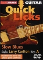 Quicks Licks - Slow Blues in the Style of Larry Carlton DVD-Video Lick Library