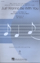 Just wanna be with You for mixed chorus (SATB) and piano score