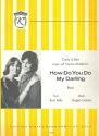 How do you do my Darling: Einzelausgabe Gesang und Klavier