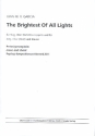 The Brightest Of All Lights (2 Fassungen) fr 3stg. Chor (SAM) und Klavier Partitur